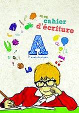 Mon Cahier d' ecriture: 1er anee du primaire